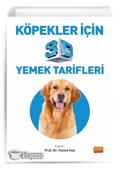 Köpekler İçin 3D Yemek Tarifleri - Prof. Dr. Fatma İnal kitap kapağı
