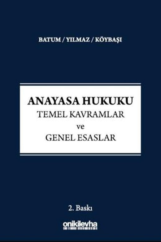 Anayasa Hukuku - Temel Kavramlar ve Genel Esaslar