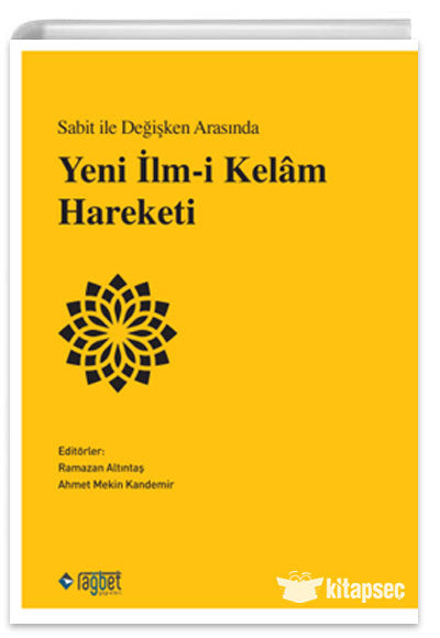Sabit ile Değişken Arasında Yeni İlm-i Kelam Hareketi - Ramazan Altıntaş kitap kapağı