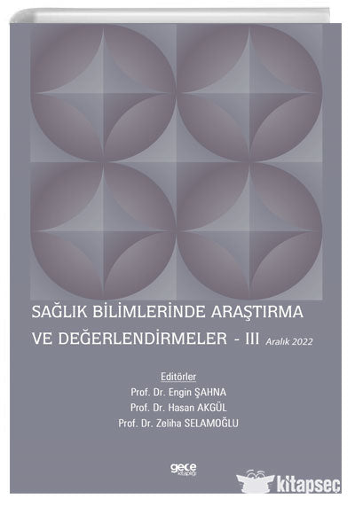Sağlık Bilimlerinde Araştırma ve Değerlendirmeler III /Aralık - Zeliha Selamoğlu kitap kapağı