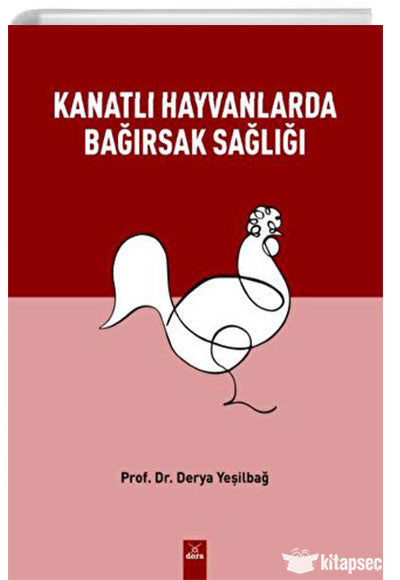 Kanatlı Hayvanlarda Bağırsak Sağlığı - Prof. Dr. Derya Yeşilbay kitap kapağı