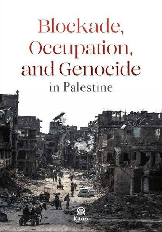 Blockade Occupation and Genocide in Palestine | AA Kitap (İnce Kapak)