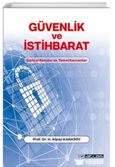 Güvenlik ve İstihbarat Güncel Konular Temel Kavramlar - Prof.Dr. H. Alpay Karasoy kitap kapağı