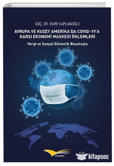 Avrupa Ve Kuzey Amerikada Covid 19 A Karşı Ekonomi Maskesi Önlemleri Kitapana Yayınları kitap kapağı