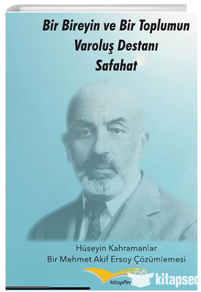 Bir Bireyin ve Bir Toplumun Varoluş Destanı Safahat Kitapana Yayınları - Hüseyin Kahramanlar kitap kapağı
