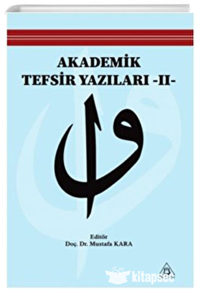 Akademik Tefsir Yazılar II - Doç. Dr. Mustafa Kara kitap kapağı