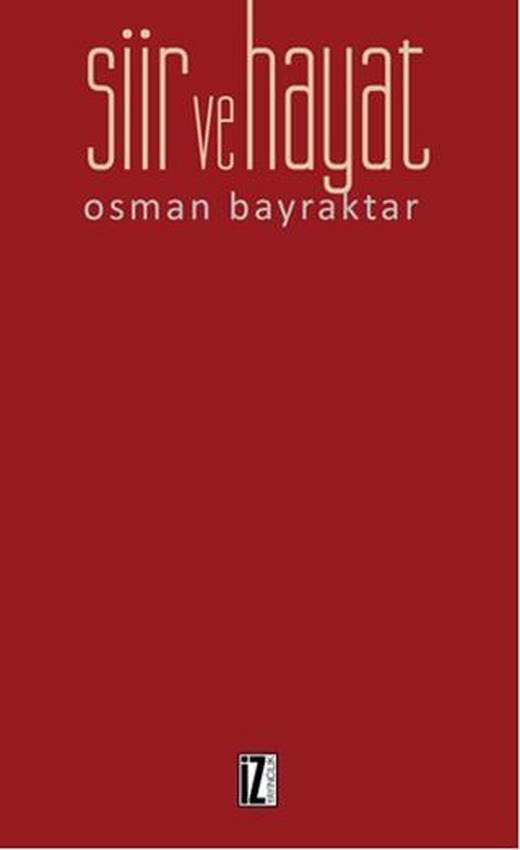 Şiir ve Hayat | İz Yayıncılık (Ciltsiz)