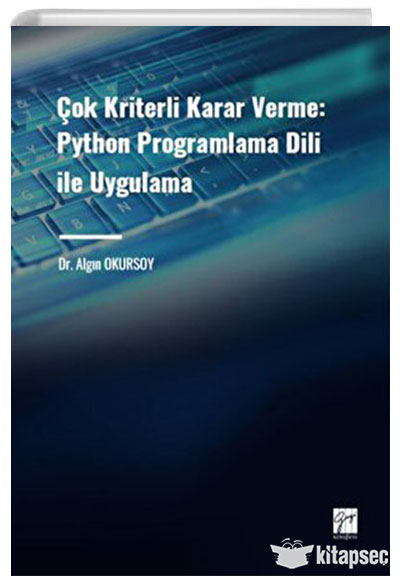 Çok Kriterli Karar Verme Python Programlama Dili ile Uygulama - Algın Okursoy kitap kapağı