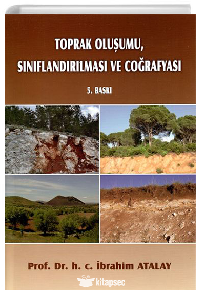 Toprak Oluşumu Sınıflandırılması ve Coğrafyası Palme Yayınları - İbrahim Atalay kitap kapağı