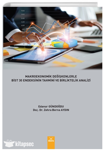Makroekonomik Değişkenlerle Bist 30 Endeksinin Tahmini ve Birliktelik Analizi - Edanur Gündoğdu kitap kapağı