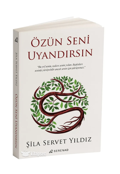 Özün Seni Uyandırsın Serenad - Şila Servet Yıldız kitap kapağı