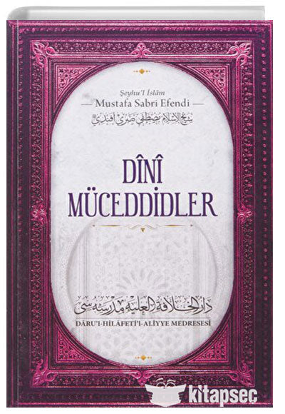 Dini Müceddidler - Şeyhu`l İslam Mustafa Sabri Efendi kitap kapağı