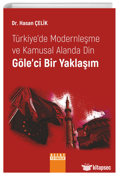 Türkiyede Modernleşme Ve Kamusal Alanda Din Göleci Bir Yaklaşım Detay Yayıncılık - Tasia Vassilatou kitap kapağı
