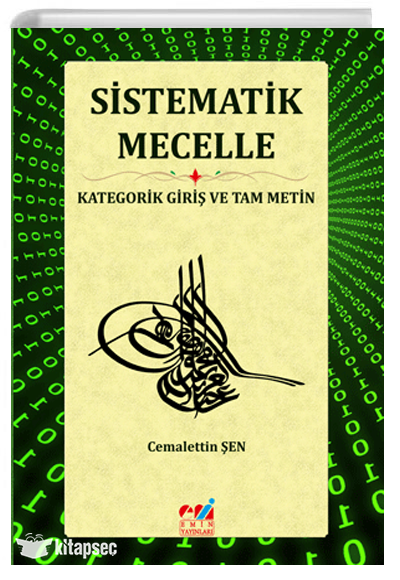 Sistematik Mecelle / Kategorik Giriş ve Tam Metin - Cemalettin Şen kitap kapağı