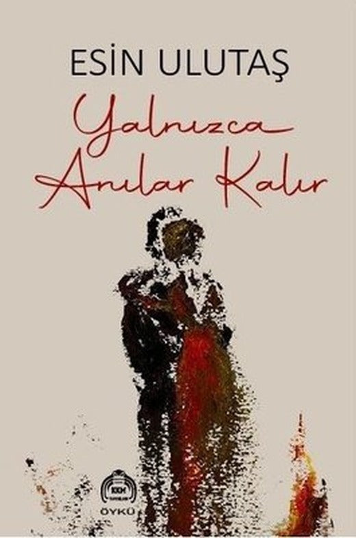 Yalnızca Anılar Kalır | Kekeme Yayınları (İnce Kapak)