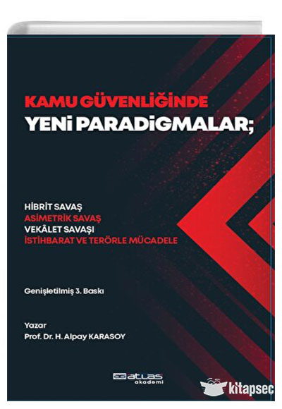 Kamu Güvenliğinde Yeni Paradigmalar: Hibrit Savaş Asimetrik Savaş Vekalet Savaşı İstihbarat ve Terör - Hasan Alpay Karasoy kitap kapağı