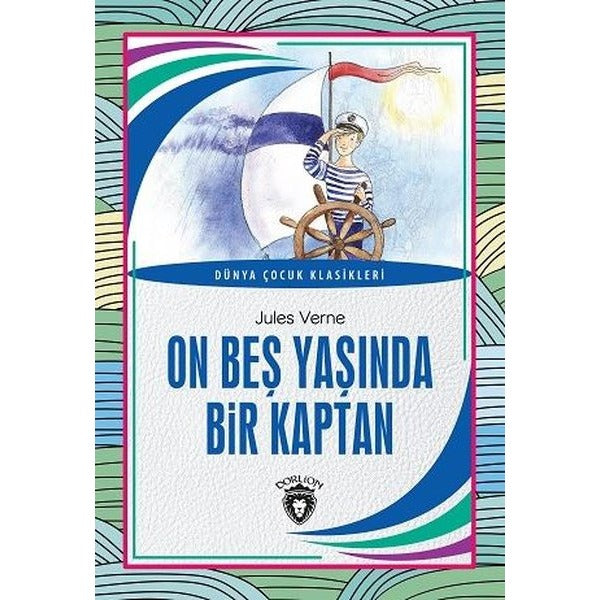 On Beş Yaşında Bir Kaptan | Dorlion Yayınları (Ciltsiz)
