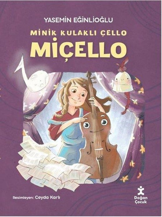 Miçello - Minik Kulaklı Çello | Doğan Çocuk (İnce Kapak)