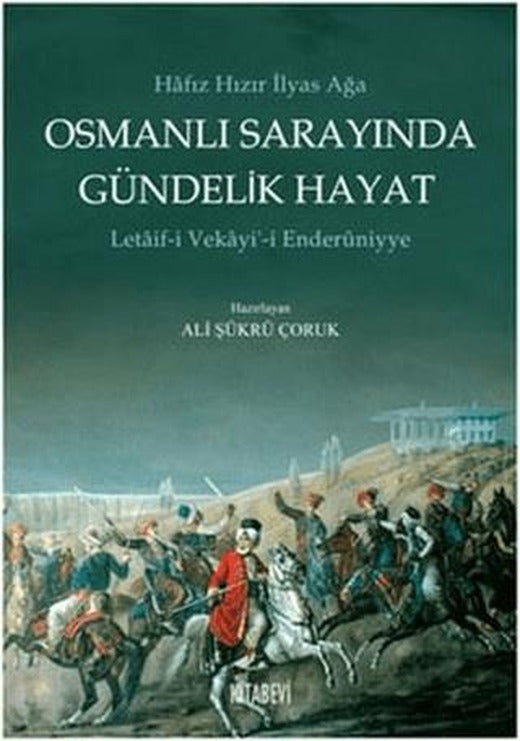 Osmanlı Sarayında Gündelik Hayat | Kitabevi Yayınları (Ciltsiz)
