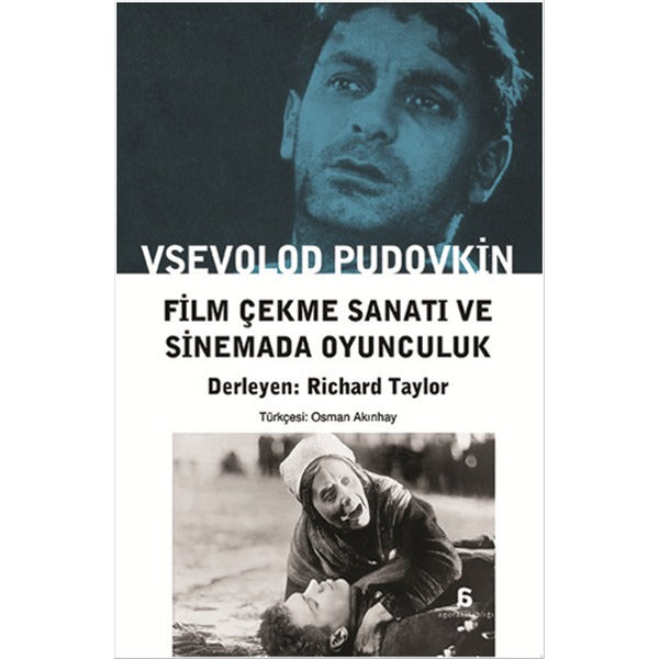 Film Çekme Sanatı ve Sinemada Oyunculuk | Agora Kitaplığı (İnce Kapak)
