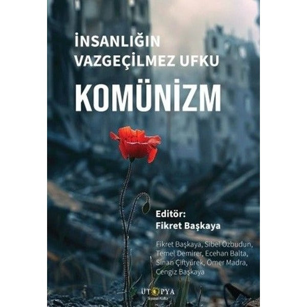 İnsanlığın Vazgeçilmez Ufku: Komünizm | Ütopya Yayınevi (İnce Kapak)