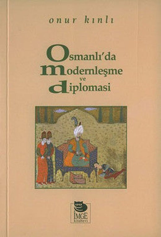 Osmanlı'da Modernleşme ve Diplomasi | İmge Kitabevi