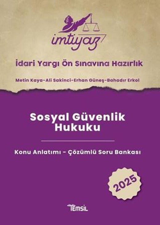 İmtiyaz İyös Sınavına Hazırlık Sosyal Güvenlik Hukuku Konu Anlatımı-Çözümlü Soru Bankası 2025 | Temsil Kitap (Ciltsiz)