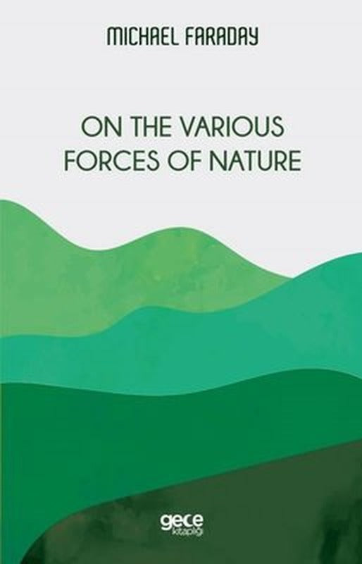 On The Various Forces of Nature | Gece Kitaplığı