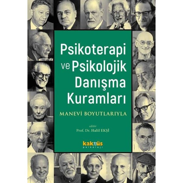 Psikoterapi ve Psikolojik Danışma Kuramları - Manevi Boyutlarıyla | Kaknüs Yayınları (İnce Kapak)