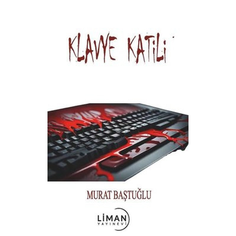 Klavye Katili | Liman Yayınevi (İnce Kapak)