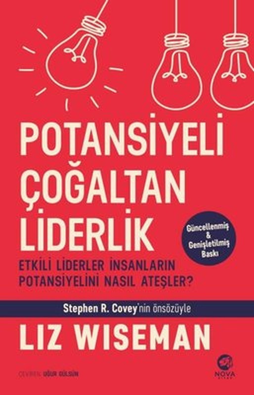Potansiyeli Çoğaltan Liderlik: Etkili Liderler İnsanların Potansiyelini Nasıl Ateşler? | Nova Kitap