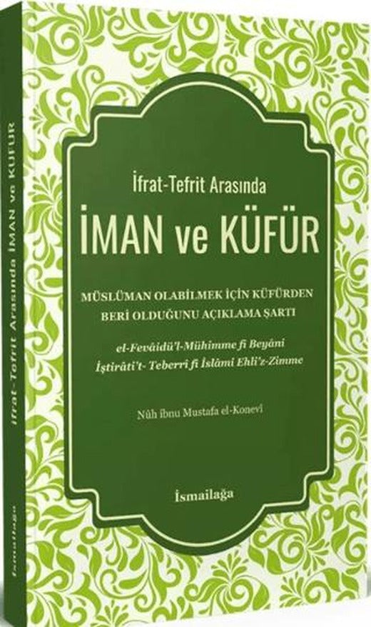 İfrat-Tefrit Arasında İman ve Küfür