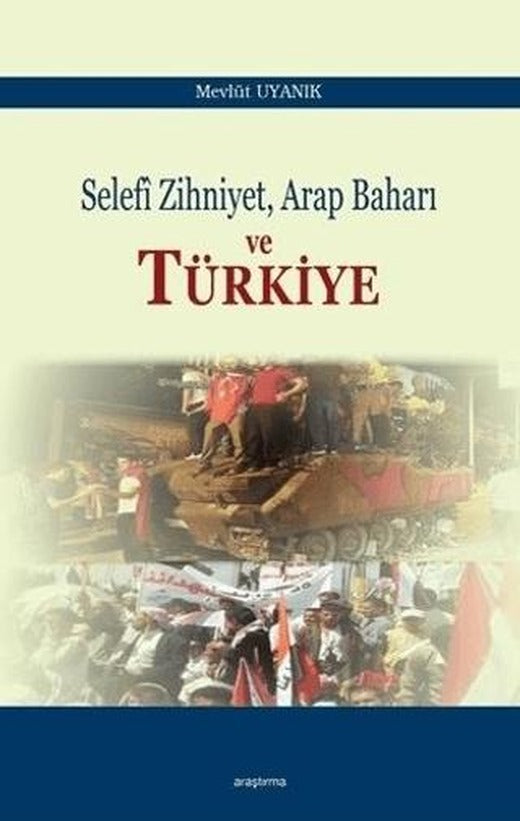 Selefi Zihniyet Arap Baharı ve Türkiye