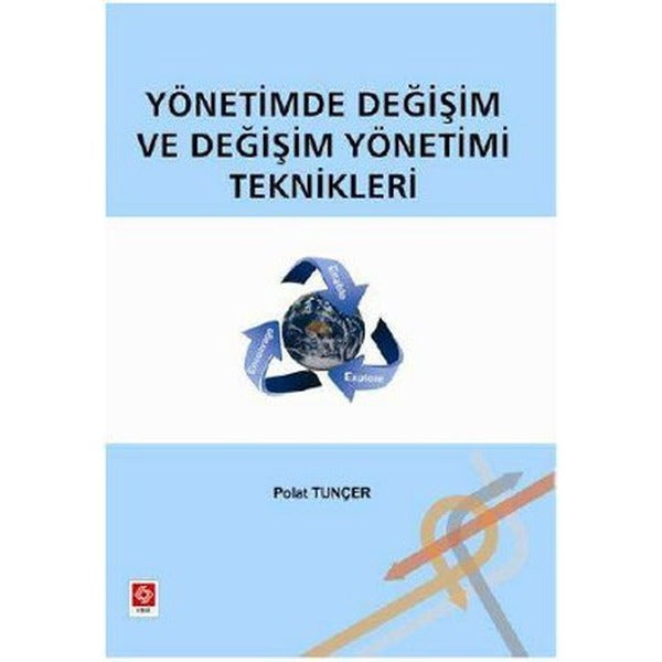 Yönetimde Değişim ve Değişim Yönetimi Teknikleri