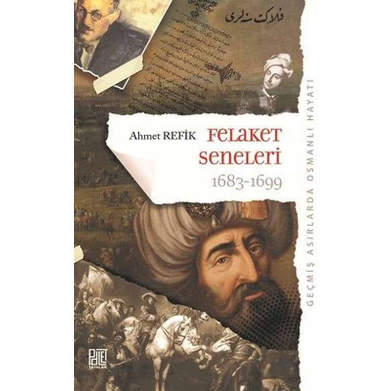 Felaket Seneleri 1683-1699 | Palet Yayınları