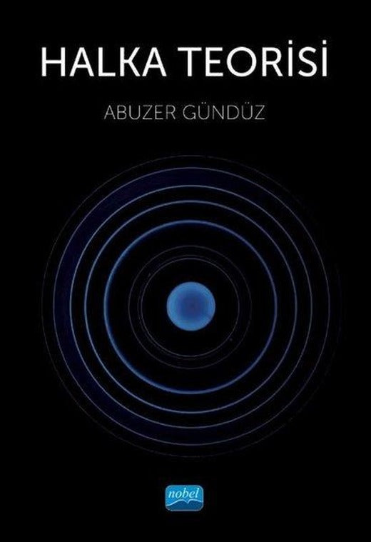 Halka Teorisi | Nobel Akademik Yayıncılık (İnce Kapak)