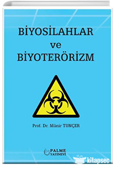 Biyosilahlar ve Biyoterörizm Palme Yayıncılık - Prof. Dr. Münir Tunçer kitap kapağı