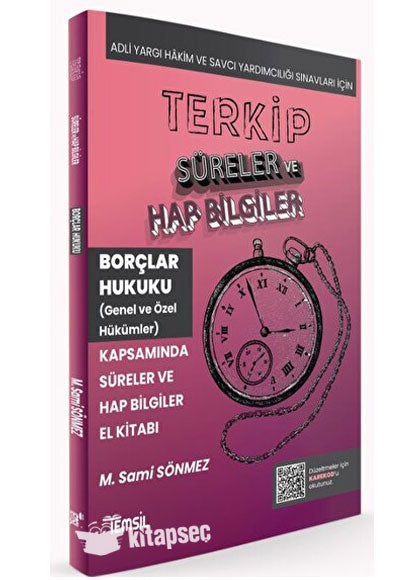 Terkip Borçlar Hukuku Kapsamında Süreler ve Hap Bilgiler El Kitabı - Sami Sönmez kitap kapağı