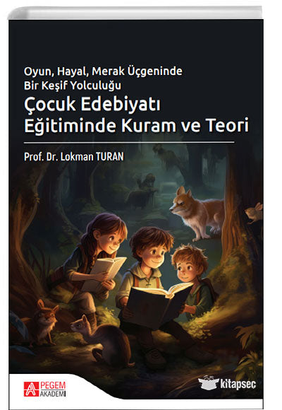 Çocuk Edebiyatı Eğitiminde Kuram ve Teori - Lokman Turan kitap kapağı