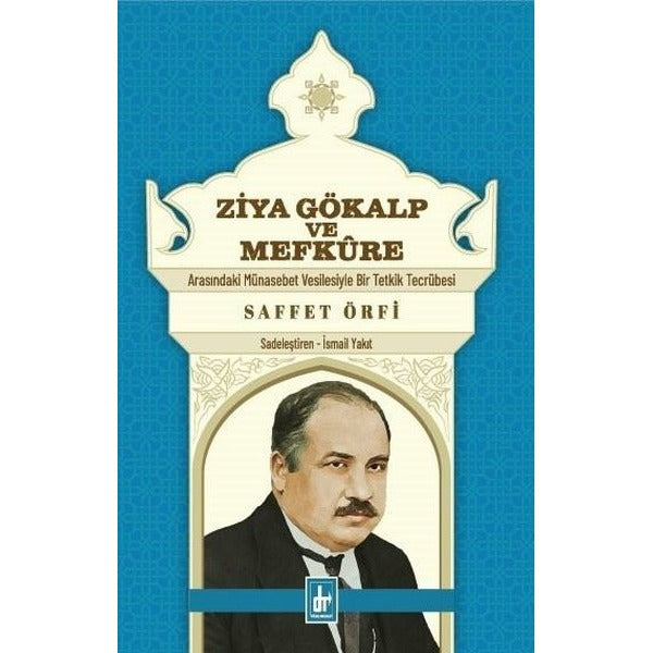 Ziya Gökalp ve Mefkure Arasındaki Münasebet Vesilesiyle Bir Tetkik Mücadelesi | Töre Devlet Yayınları (İnce Kapak)