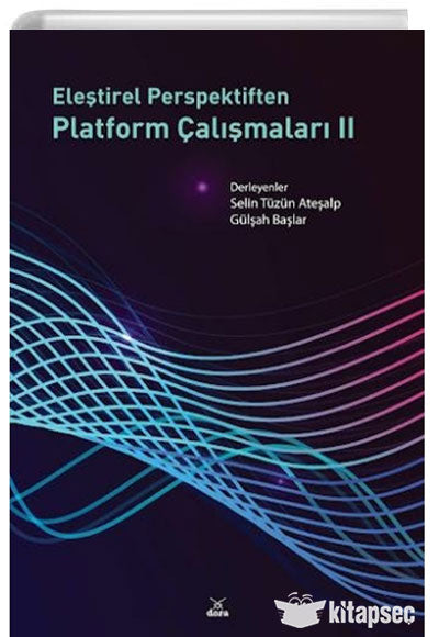 Eleştirel Perspektiften Platform Çalışmaları II - Selin Tüzün Ateşalp kitap kapağı