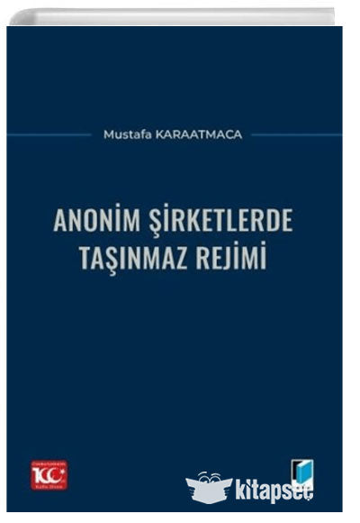 Anonim Şirketlerde Taşınmaz Rejimi - Mustafa Karaatmaca kitap kapağı