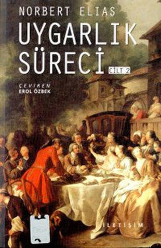 Uygarlık Süreci - 2 | İletişim Yayınları