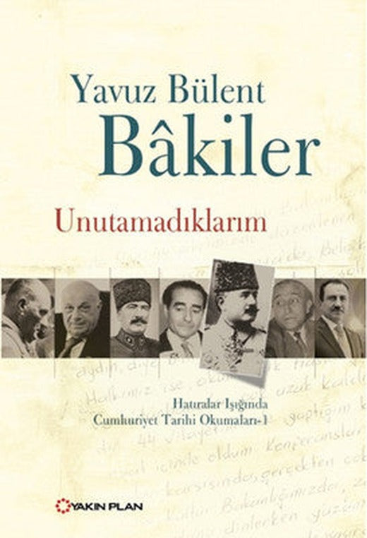 Unutamadıklarım | Yakın Plan Yayınları