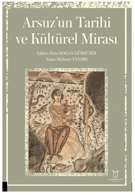 Arsuz’un Tarihi ve Kültürel Mirası | Akademisyen Kitabevi (Ciltsiz)