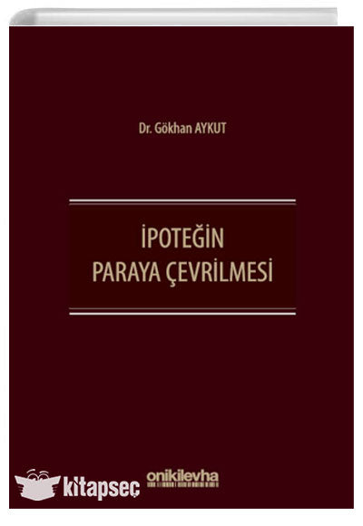 İpoteğin Paraya Çevrilmesi - Dr. Gökhan Aykut kitap kapağı