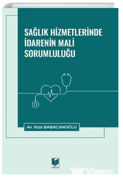 Sağlık Hizmetlerinde İdarenin Mali Sorumluluğu - Rıza Babacanoğlu kitap kapağı