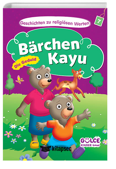 Barchen Kayu Die Geduld Ayıcık Kayu Hikayelerle Dini Değerler - Asiye Aslı Aslaner kitap kapağı
