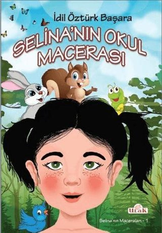 Selina'nın Okul Macerası | Ulak Çocuk (Ciltsiz)