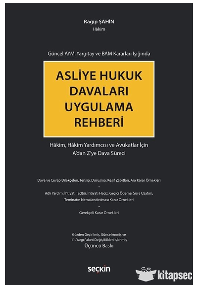 Asliye Hukuk Davaları Uygulama Rehberi 3. Baskı Seçkin Yayınları - Ragıp Şahin kitap kapağı